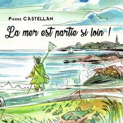 Cover of La mer est partie si loin!