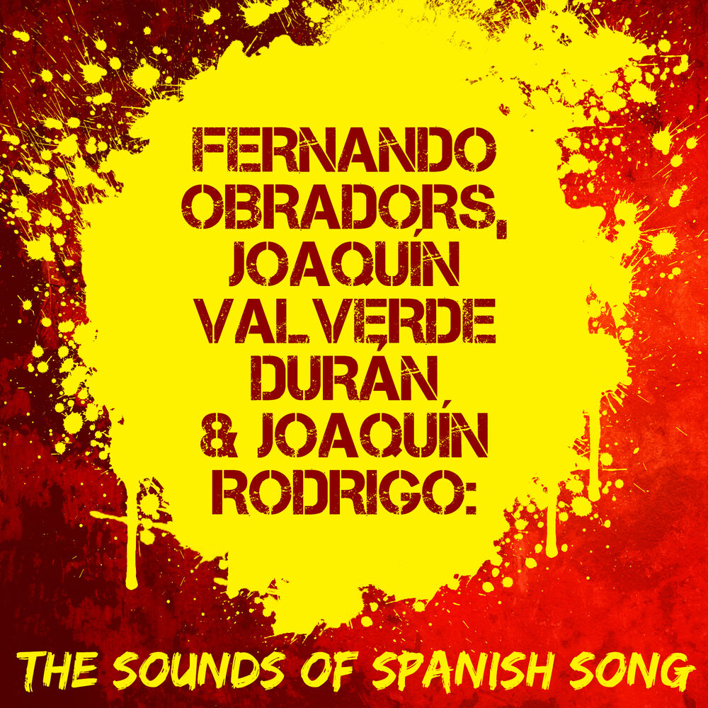 Picture of Fernando Obradors, Joaquín Valverde Durán & Joaquín Rodrigo: The Sounds of Spanish Song