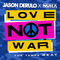 Love Not War (The Tampa Beat) by Jason Derulo album cover