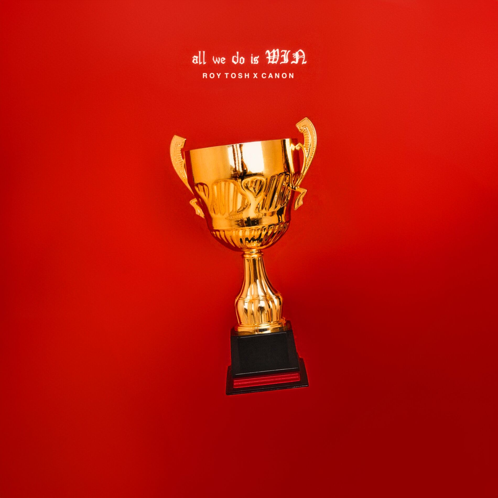 Album cover of All We Do Is Win