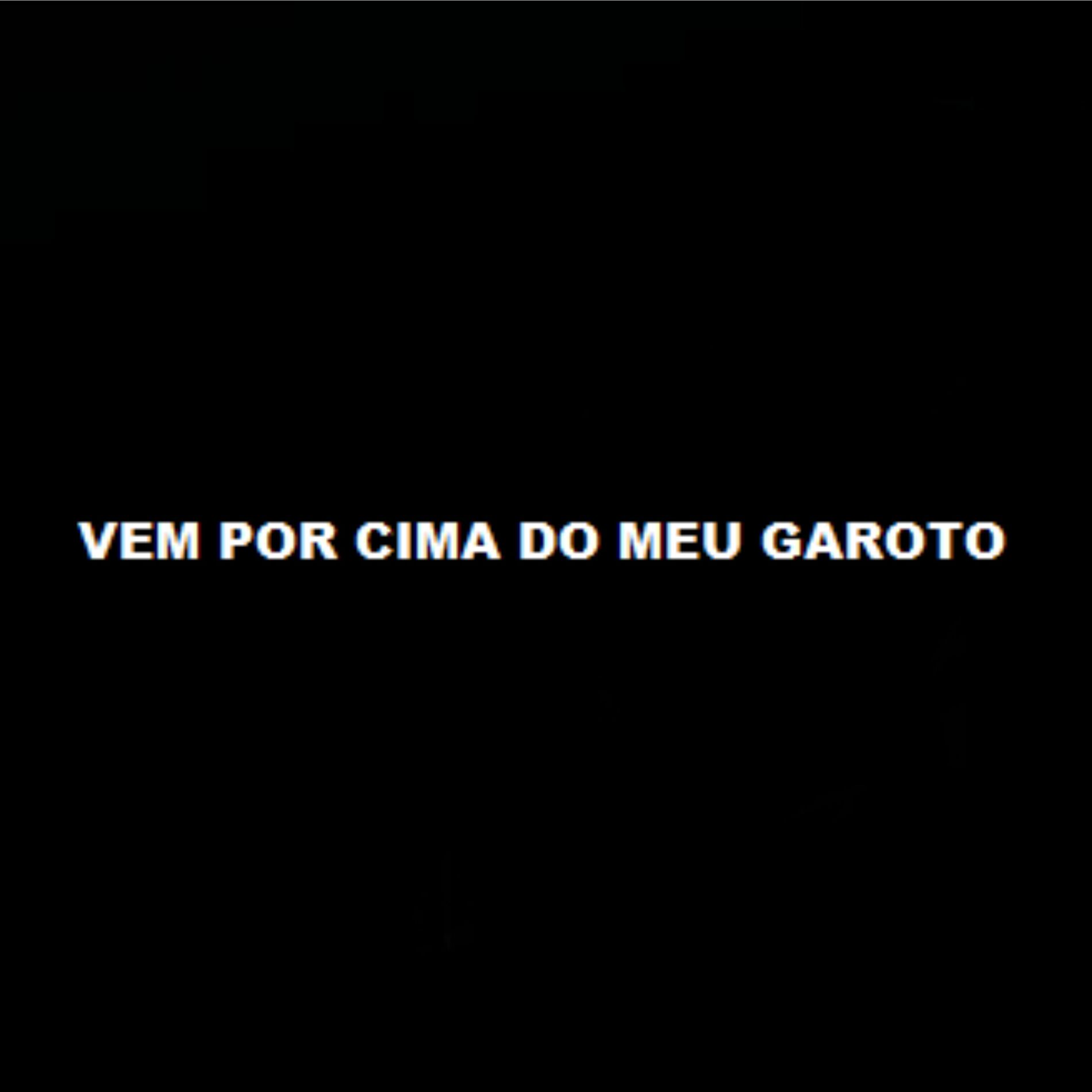 Album cover of Vem por Cima do Meu Garoto