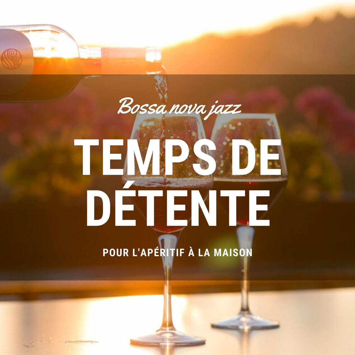 Album cover of Temps de détente: Bossa nova jazz pour l'apéritif à la maison