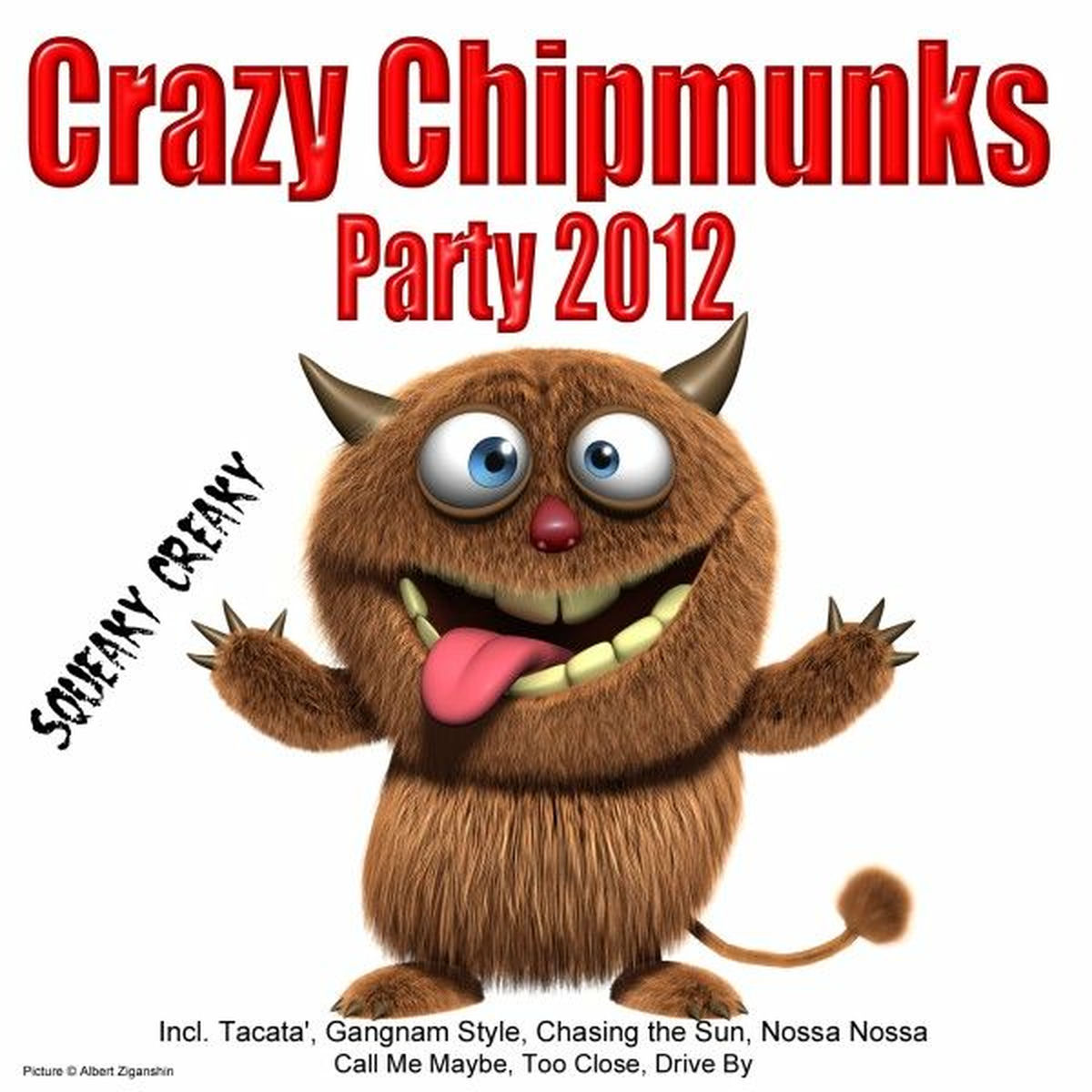 Album cover of Crazy Chipmunks Party 2012 (Incl. Tacata', Gangnam Style, Chasing the Sun, Call Me Maybe,nossa Nossa, Too Close, Drive By)