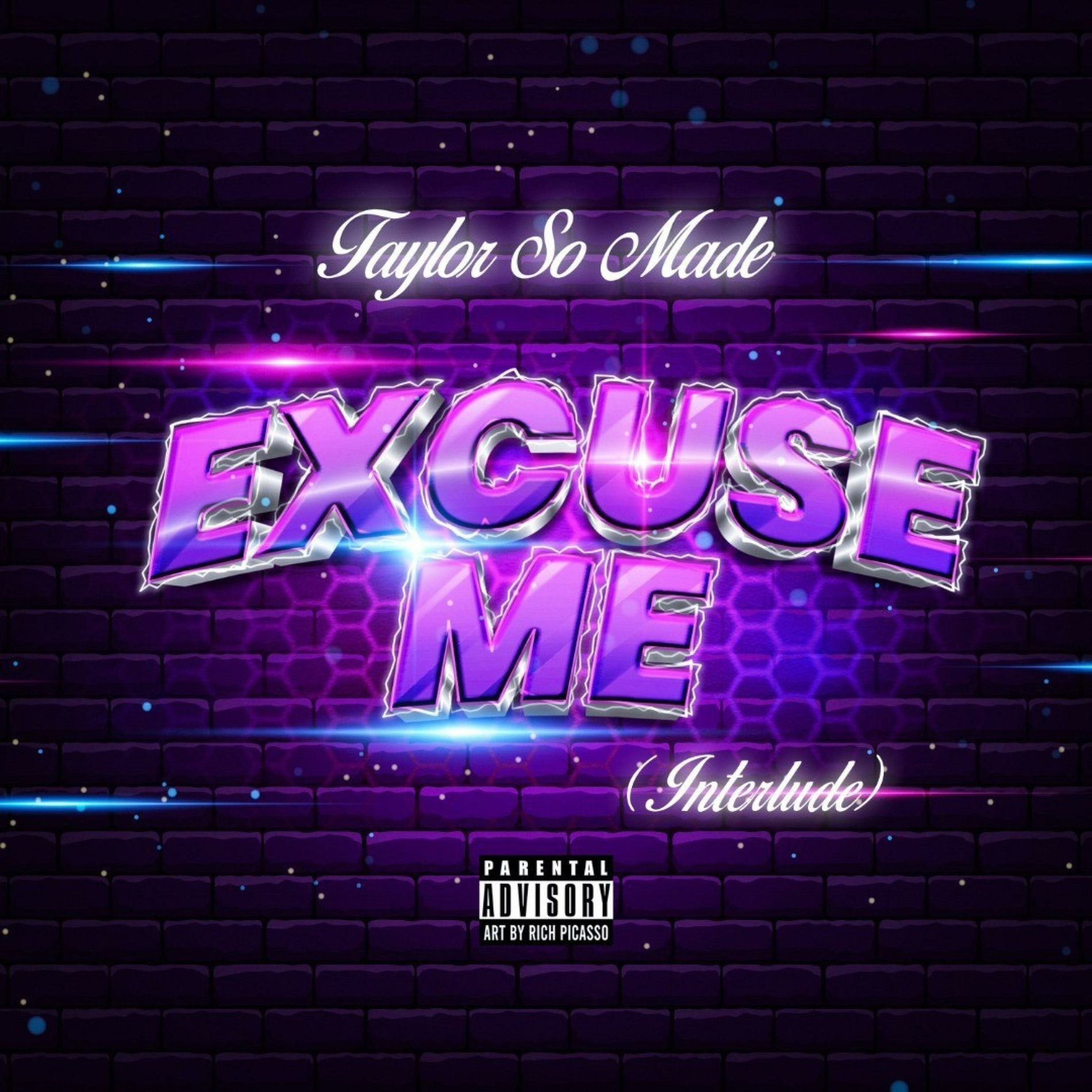 Taylor So Made - Excuse Me (Interlude) | Deezer