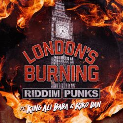 Cover of London's Burning (feat. King Ali Baba & Riko Dan)