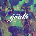 You Are My Youth