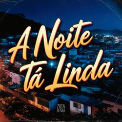 Cover of A Noite Tá Linda