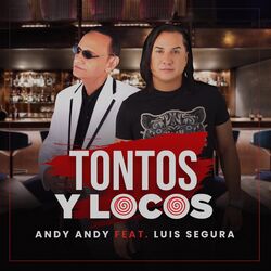 Cover of Tontos y Locos (feat. Luis Segura)