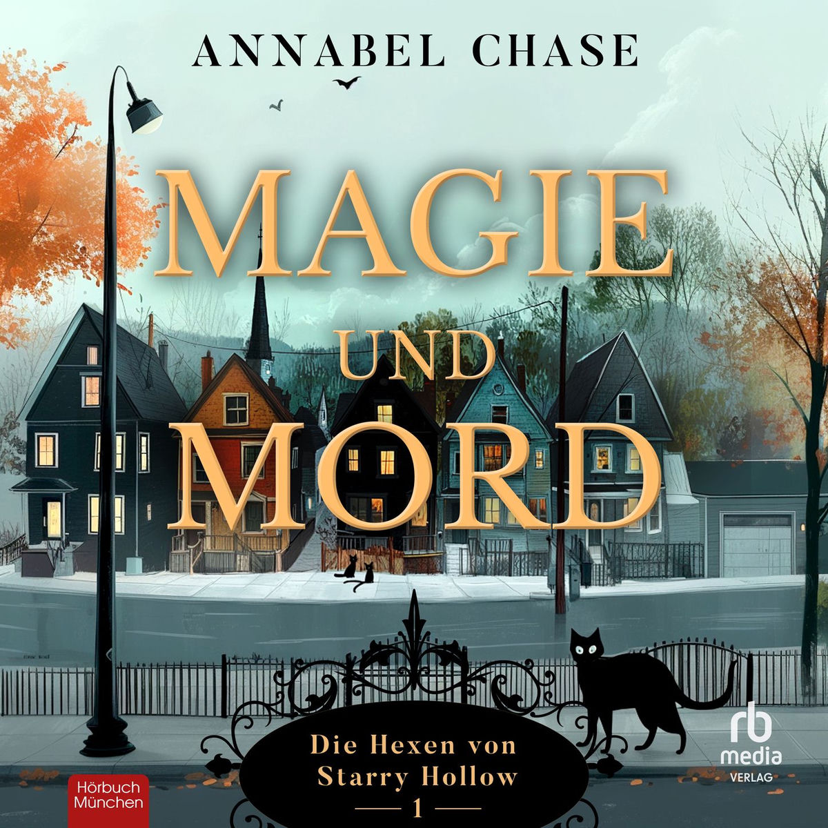 Album cover of Magie und Mord - Die Hexen von Starry Hollow, Band 1 (Ungekürzt)