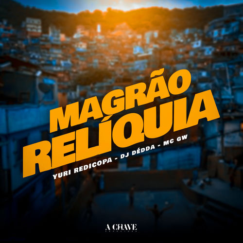 Magrão Relíquia