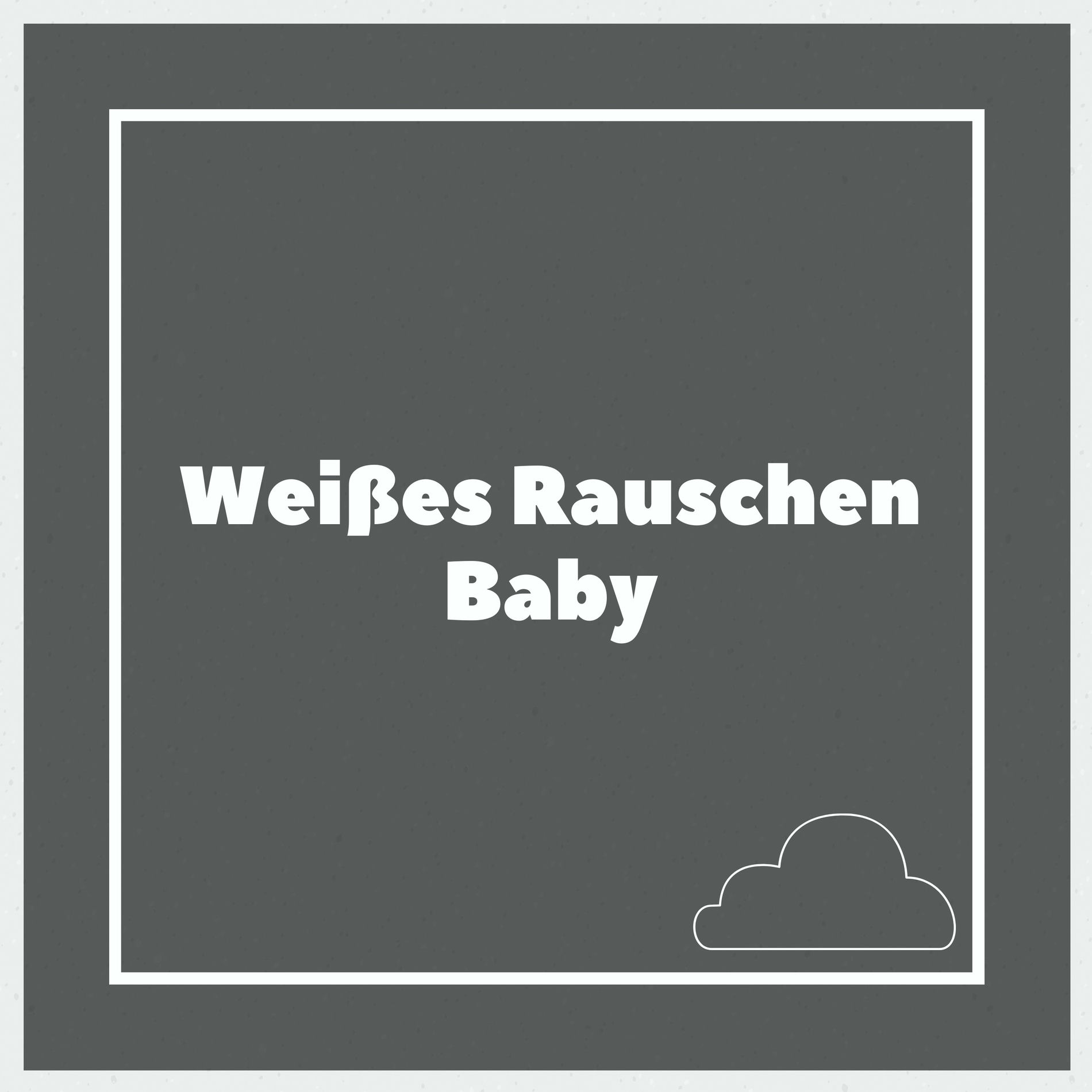 Album cover of Weißes Rauschen Baby