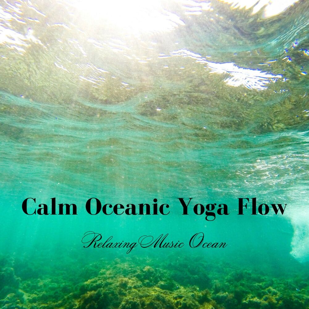 Picture of Calm Oceanic Yoga Flow: Relaxing Music Ocean