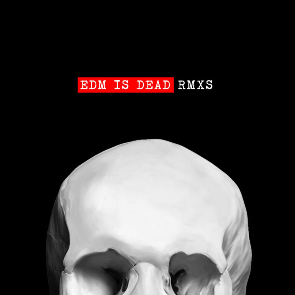 Picture of EDM Is Dead (Remixes)