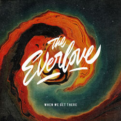 Cover of The Everlove: When We Get There