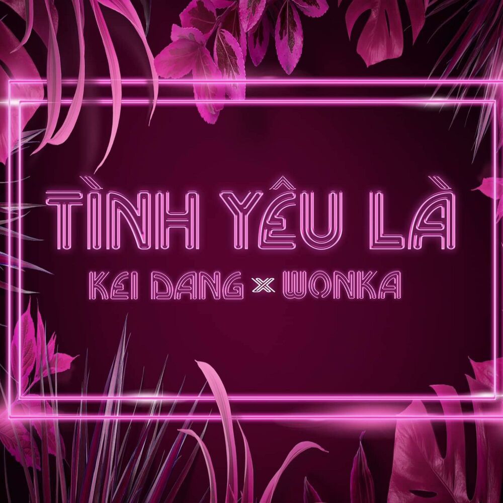 Picture of tình yêu là (feat. Kei Đặng)