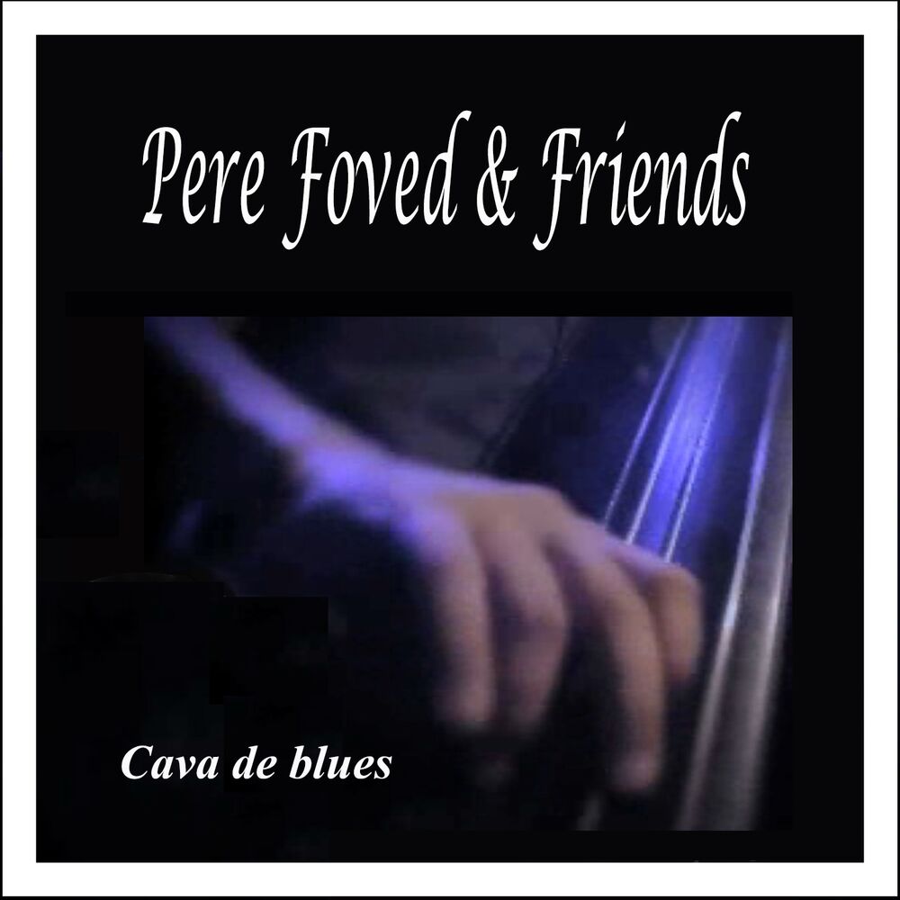 Picture of Cava de Blues: Pere Foved & Friends