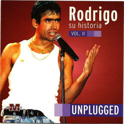 Cover of Rodrigo - Su historia Vol II - Unplugged