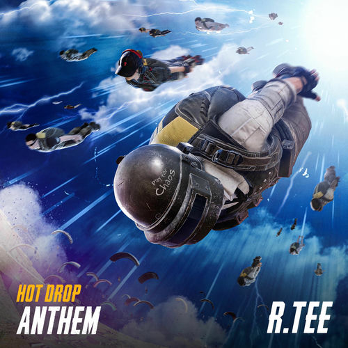 R.Tee, PUBG – PUBG: BATTLEGROUNDS Hot Drop Anthem (Original Soundtrack) – Single