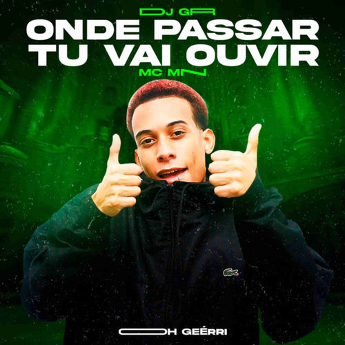 Onde Passar Tu Vai Ouvir