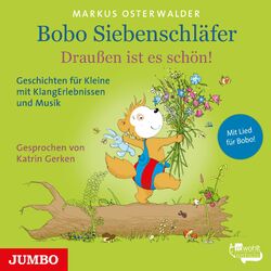Cover of Bobo Siebenschläfer. Draußen ist es schön! (Geschichten für Kleine mit KlangErlebnissen und Musik)