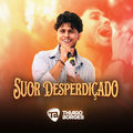 Suor Desperdi&ccedil;ado (Ao Vivo)