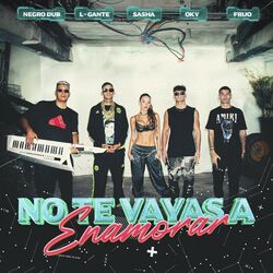 Cover of No te vayas a enamorar (feat. OKY & Sasha Ferro)