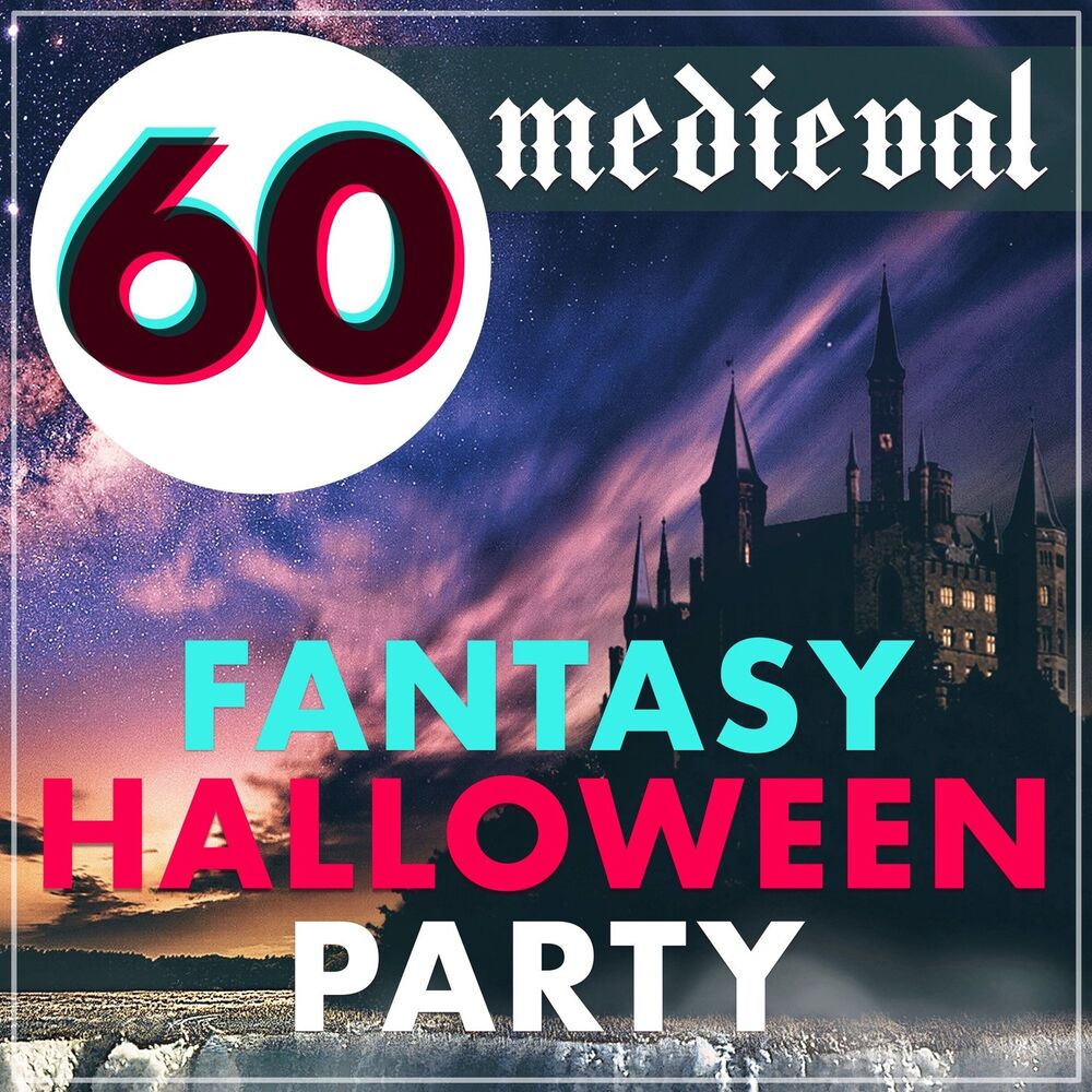 Picture of 60 Medieval Fantasy Halloween Party: Epic Core Music for Fantasy Novels and Medievaltok