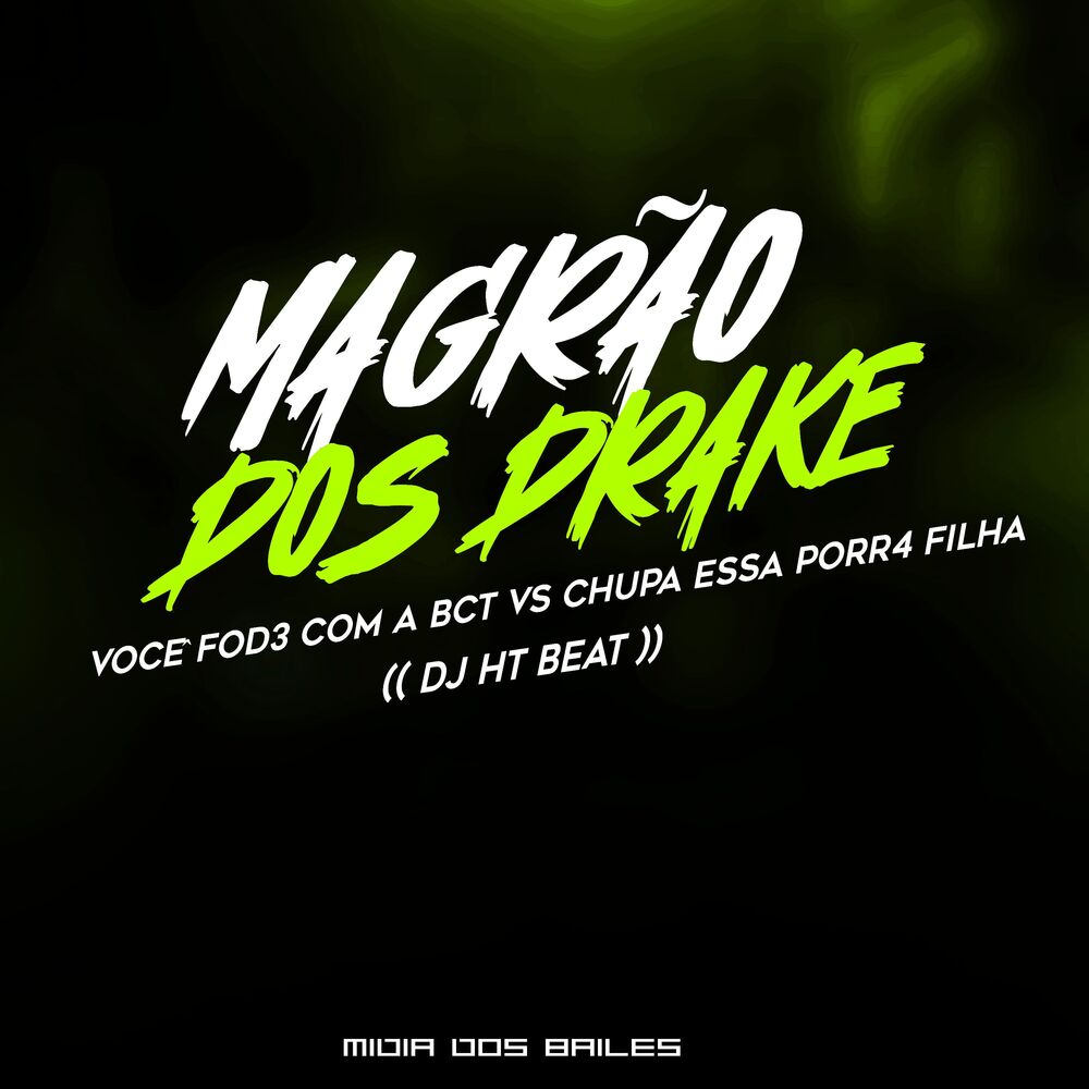 Picture of MAGRÃO DOS DRAKE - VOCÊ FOD3 COM A BCT vs CHUPA ESSA PORR4 FILHA
