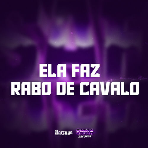 ELA FAZ RABO DE CAVALO