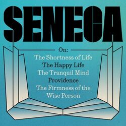 Cover of Seneca: The 'On' Essays