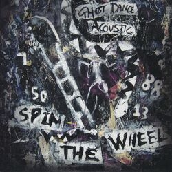 Ghost Dance Acoustic Spin the Wheel