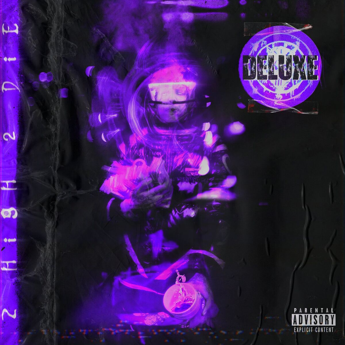 Album cover of 2 HIGH 2 DIE (Deluxe)