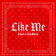 Like Me