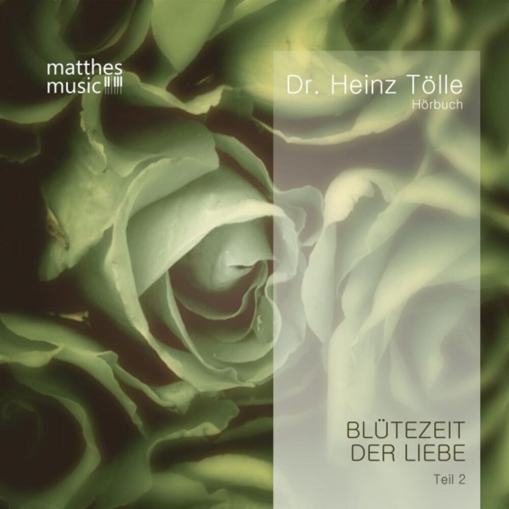 Picture of Blütezeit der Liebe - Teil 2 - Gedichte von Heinz Tölle (Gelesen von Sabine Murza)