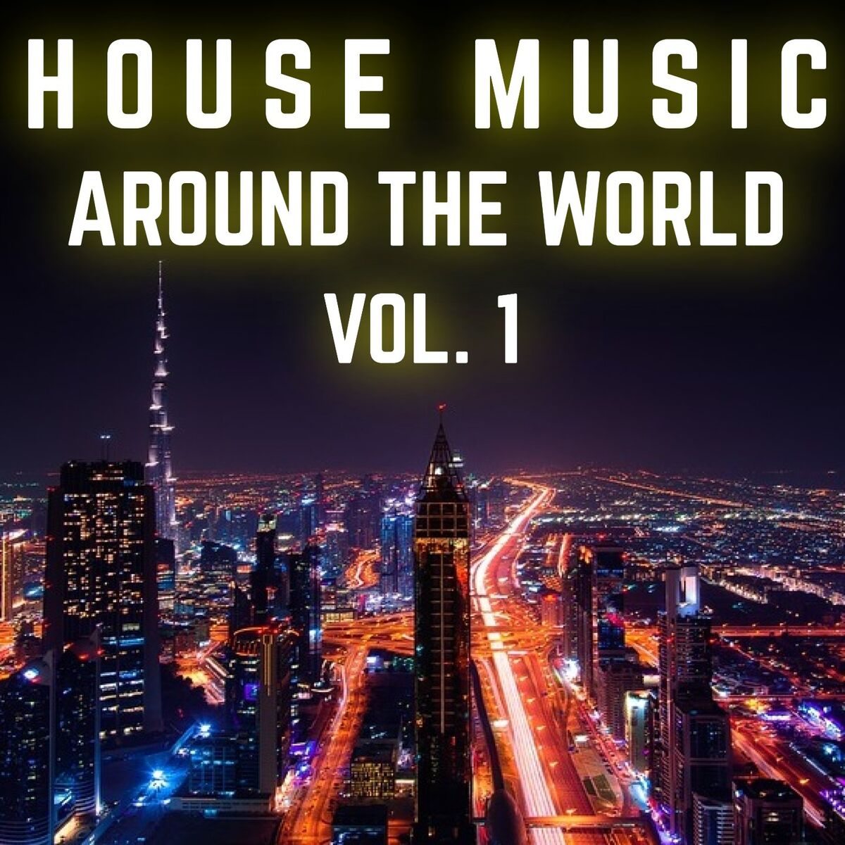 Album cover of House Music Around the World, Vol. 1