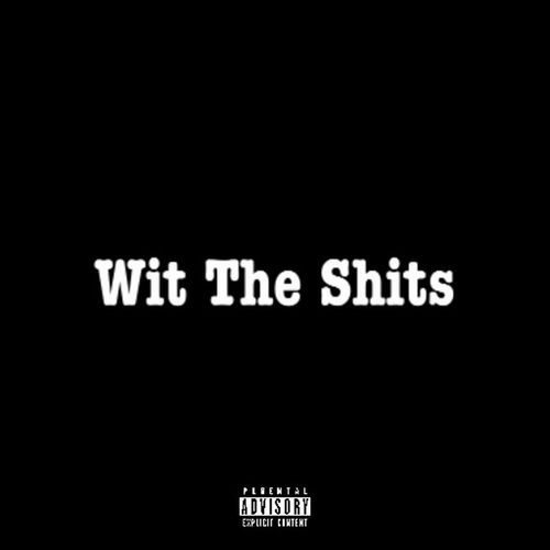 Wit The Shits