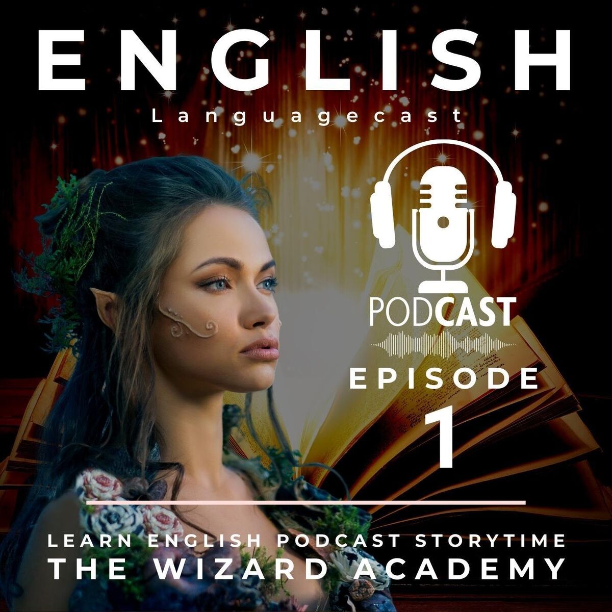 Album cover of Learn English Podcast Storytime: The Wizard Academy (Episode 1)
