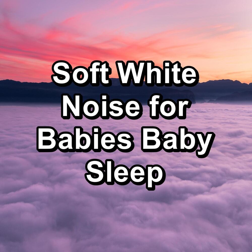 Picture of Soft White Noise for Babies Baby Sleep