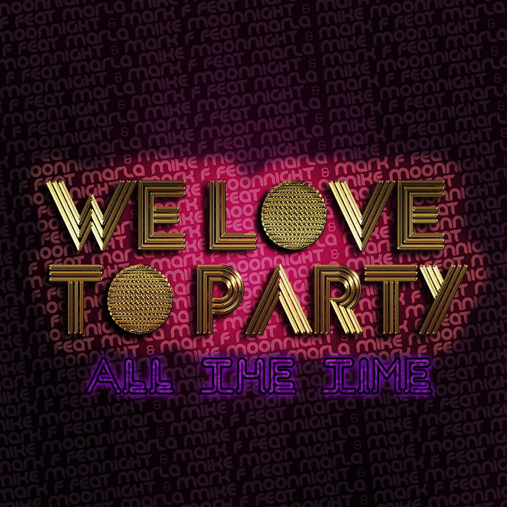 Picture of We Love To Party (All The Time) Feat. Mc Marla