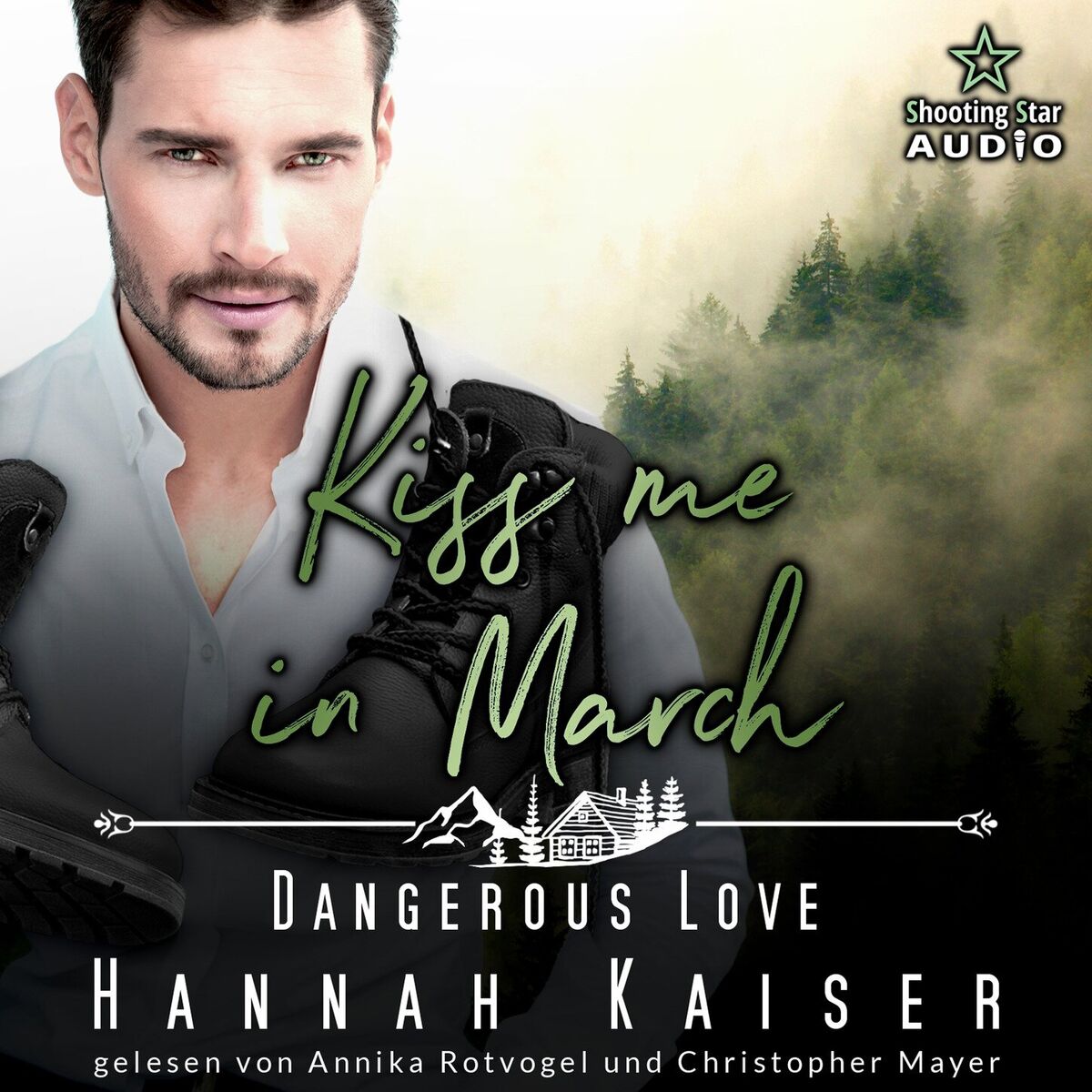 Album cover of Kiss me in March: Dangerous Love - Kleinstadtliebe in Pinewood Bay, Band 3 (ungekürzt)