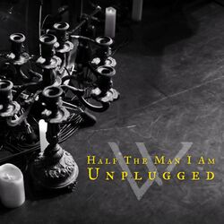Cover of Half The Man I Am (Unplugged at Yellow Submarine JLM)