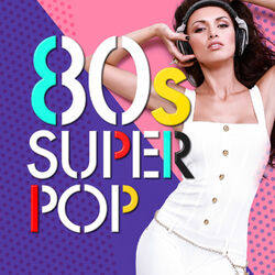 Cover of 80's Super Pop