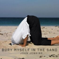 Cover of Bury Myself in the Sand