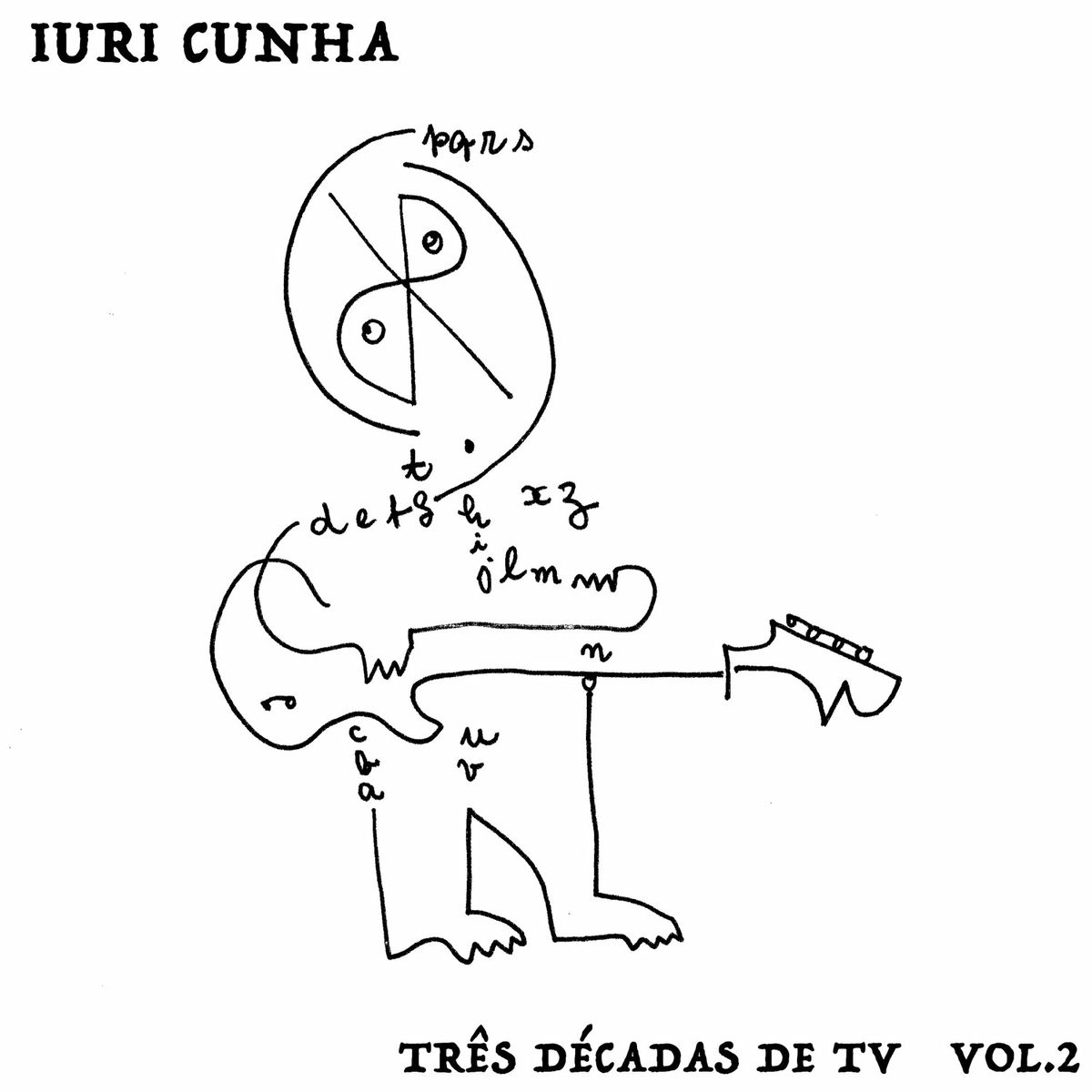 Album cover of Iuri Cunha: Três Décadas de TV (Vol. II: 2000 - 2010)
