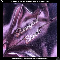 Cover of Rosegold Sheets (Betoko Remix)