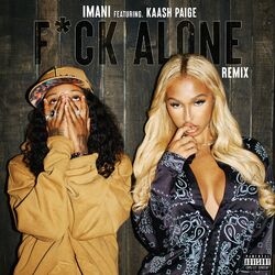 Cover of Fuck Alone (Remix) [feat. Kaash Paige]