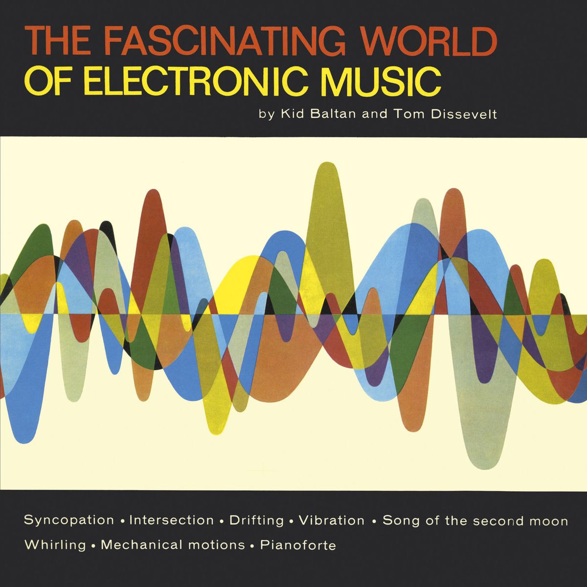 Tom Dissevelt - El Fascinante Mundo De La Música Electrónica | Deezer