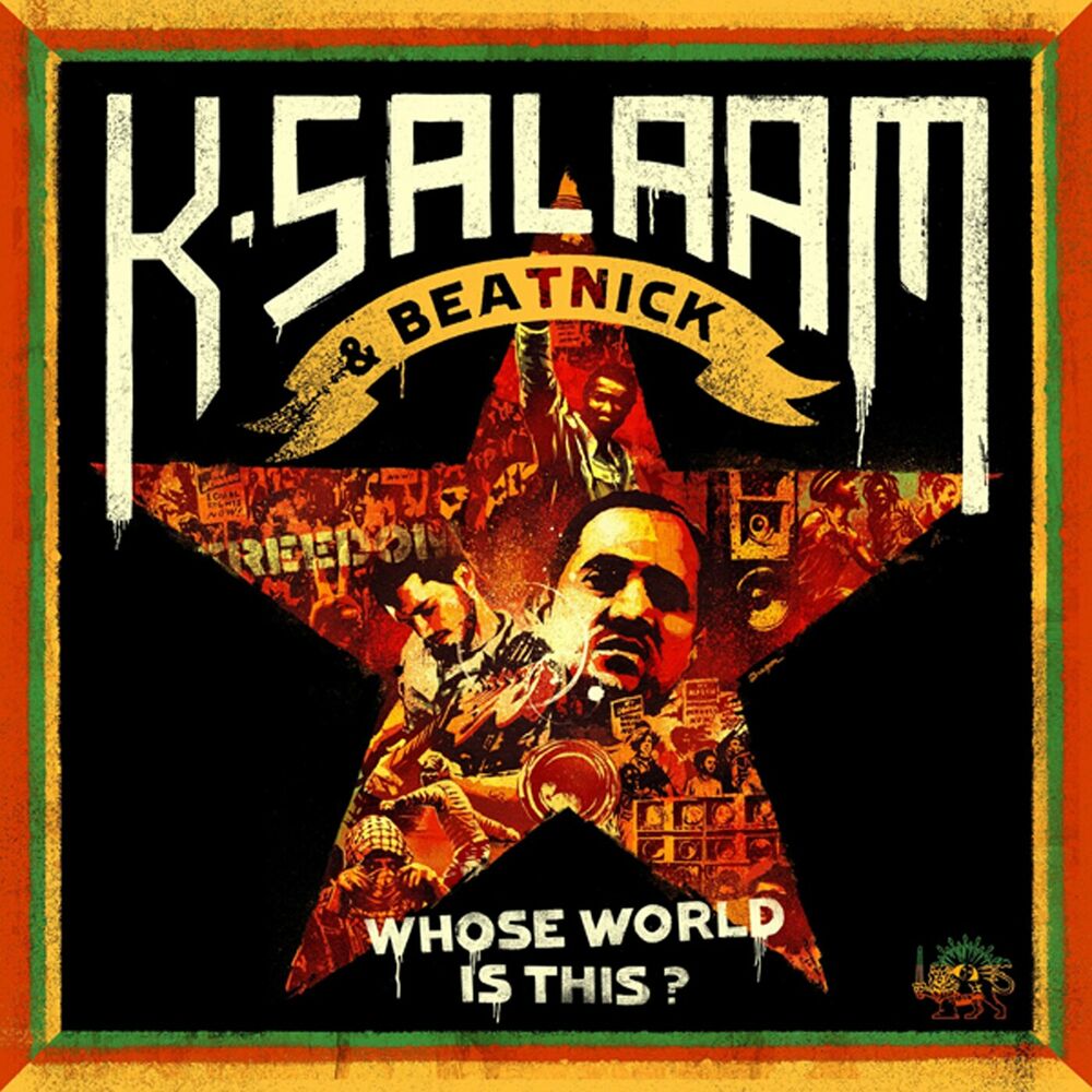 Picture of K-Salaam & Beatnick: Whose World Is This?