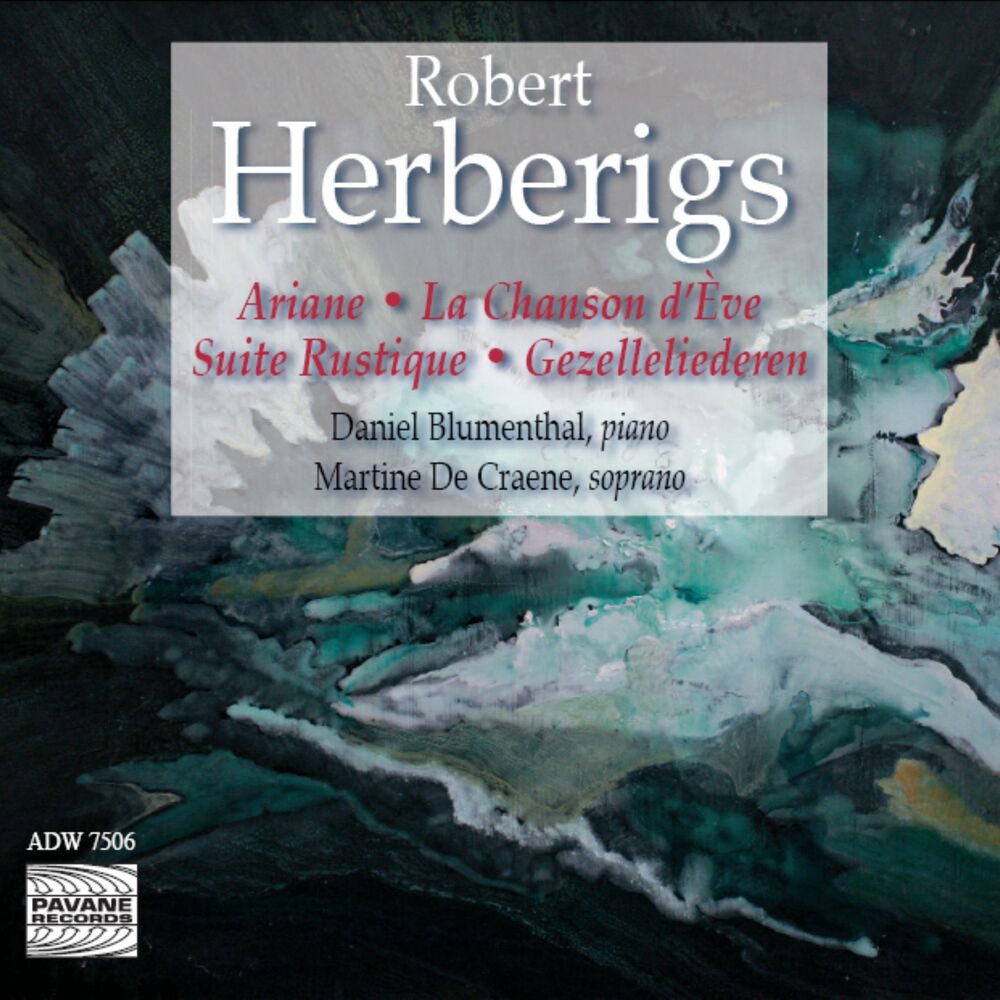 Picture of Herberigs: Ariane, La Chanson d'Eve, Suite Rustique & Gezelleliederen