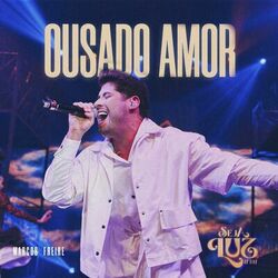Cover of OUSADO AMOR (AO VIVO)